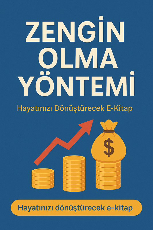 Zengin Olma Yöntemi – Hayatınızı Dönüştürecek E-Kitap